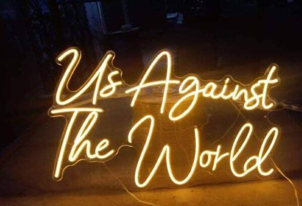 Us Against the world Neon Sign