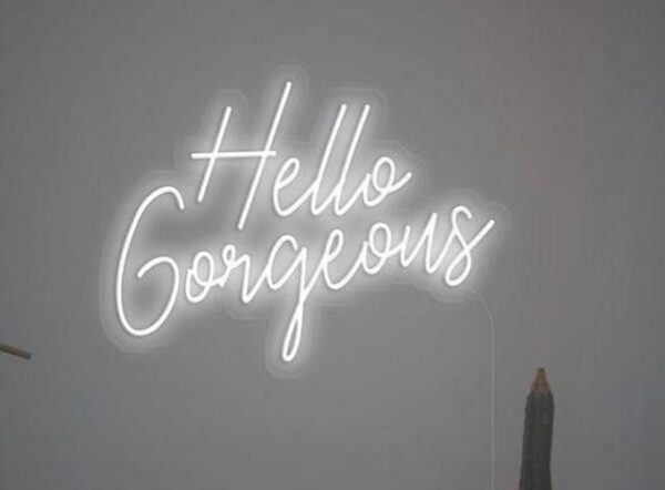 Hello Gorgeous Neon Sign
